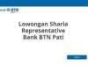 Lowongan Sharia Representative Bank BTN Pati