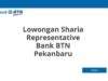 Lowongan Sharia Representative Bank BTN Pekanbaru