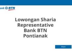 Lowongan Sharia Representative Bank BTN Pontianak
