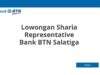 Lowongan Sharia Representative Bank BTN Salatiga