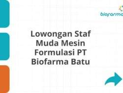 Lowongan Staf Muda Mesin Formulasi PT Biofarma Batu