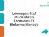 Lowongan Staf Muda Mesin Formulasi PT Biofarma Manado