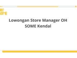 Lowongan Store Manager OH SOME Kendal