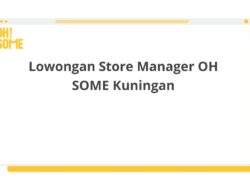Lowongan Store Manager OH SOME Kuningan