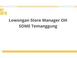 Lowongan Store Manager OH SOME Temanggung