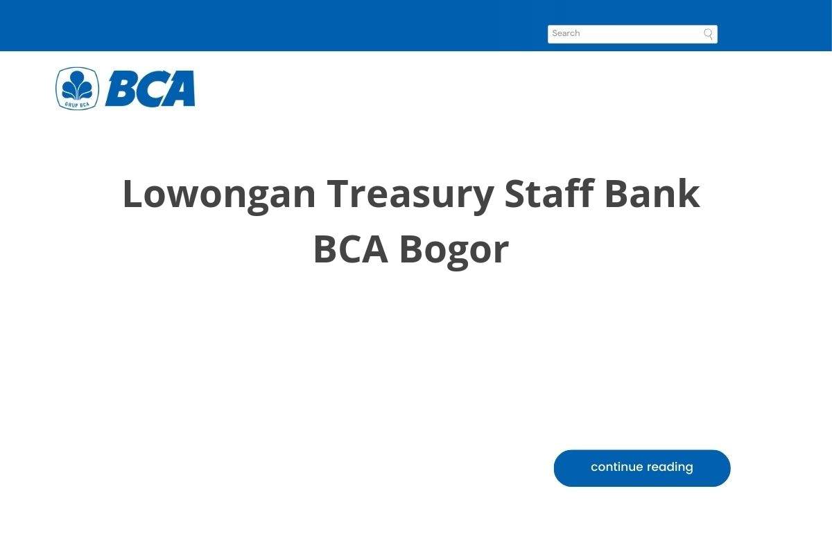 Lowongan Treasury Staff Bank BCA Bogor