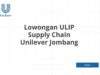 Lowongan ULIP Supply Chain Unilever Jombang