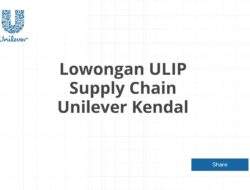 Lowongan ULIP Supply Chain Unilever Kendal