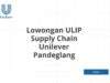 Lowongan ULIP Supply Chain Unilever Pandeglang