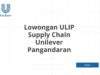 Lowongan ULIP Supply Chain Unilever Pangandaran