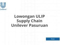 Lowongan ULIP Supply Chain Unilever Pasuruan