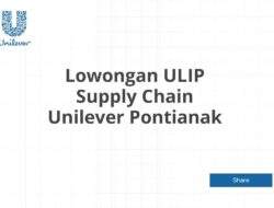 Lowongan ULIP Supply Chain Unilever Pontianak
