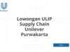 Lowongan ULIP Supply Chain Unilever Purwakarta