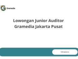 Lowongan Junior Auditor Gramedia Jakarta Pusat