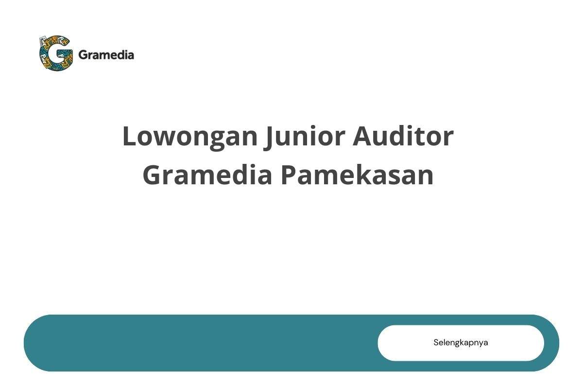 Lowongan Junior Auditor Gramedia Pamekasan