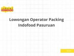 Lowongan Operator Packing Indofood Pasuruan