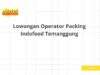 Lowongan Operator Packing Indofood Temanggung