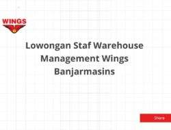 Lowongan Staf Warehouse Management Wings Banjarmasins
