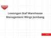 Lowongan Staf Warehouse Management Wings Jombang