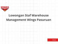 Lowongan Staf Warehouse Management Wings Pasuruan