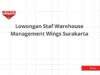 Lowongan Staf Warehouse Management Wings Surakarta
