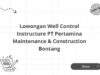 Lowongan Well Control Instructure PT Pertamina Maintenance & Construction Bontang