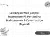 Lowongan Well Control Instructure PT Pertamina Maintenance & Construction Boyolali