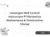 Lowongan Well Control Instructure PT Pertamina Maintenance & Construction Cilacap