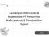 Lowongan Well Control Instructure PT Pertamina Maintenance & Construction Ngawi
